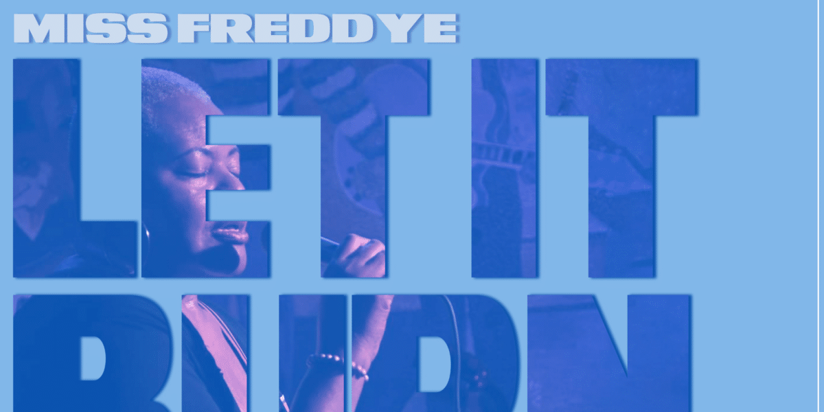 A Nostalgic Journey into Bluesy Rock: Exploring Miss Freddye’s Latest Single, Let It Burn