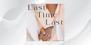 Kristen Merlin: Behind The Making Of The #1 Song on Amazon Charts “Last Time Last”