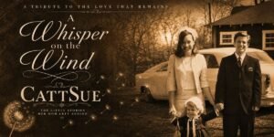 The Echo of a Mother's Love as CattSue's “A Whisper on the Wind” Speaks Through Silence